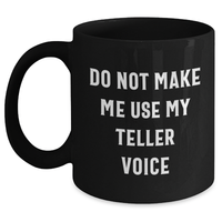 Load image into Gallery viewer, Teller Humor Funny Black Coffee Mug Gifts from Friends for Teller Graduation Unique Gifts - Main
