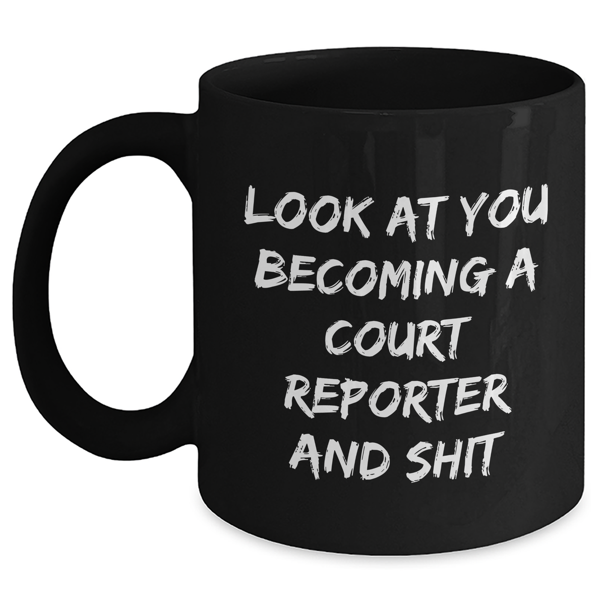 Funny Court Reporter Quote Black Coffee Mug for Dad's Unique Gifts from Men to Court Reporters, Father's Day Unique Gifts, Black Coffee Mugs for Court Reporters - Main