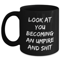 Load image into Gallery viewer, Umpire Gifts Funny Quote Black Coffee Mug for Graduation from Friends and Family - Main
