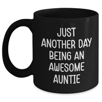 Load image into Gallery viewer, Awesome Auntie Gifts from Men to Family - Just Another Day Being An Awesome Auntie Black Coffee Mug for Father's Day - Main
