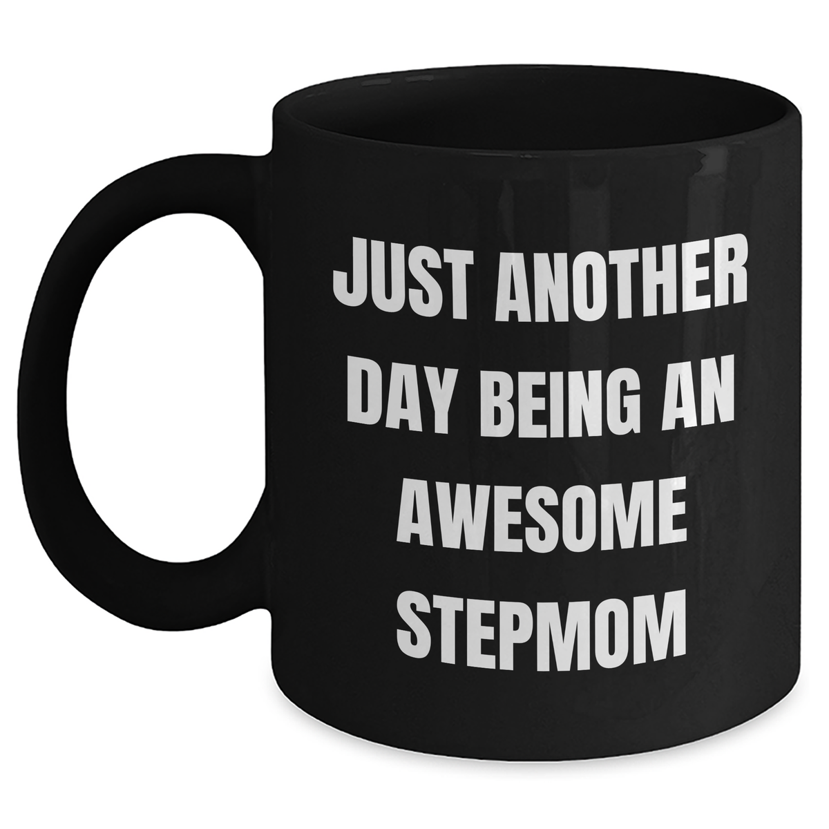 Funny Stepmom Gifts, Just Another Day Being an Awesome Stepmom, Black Coffee Mug for Graduation, Gifts from Family to Stepmom - Main