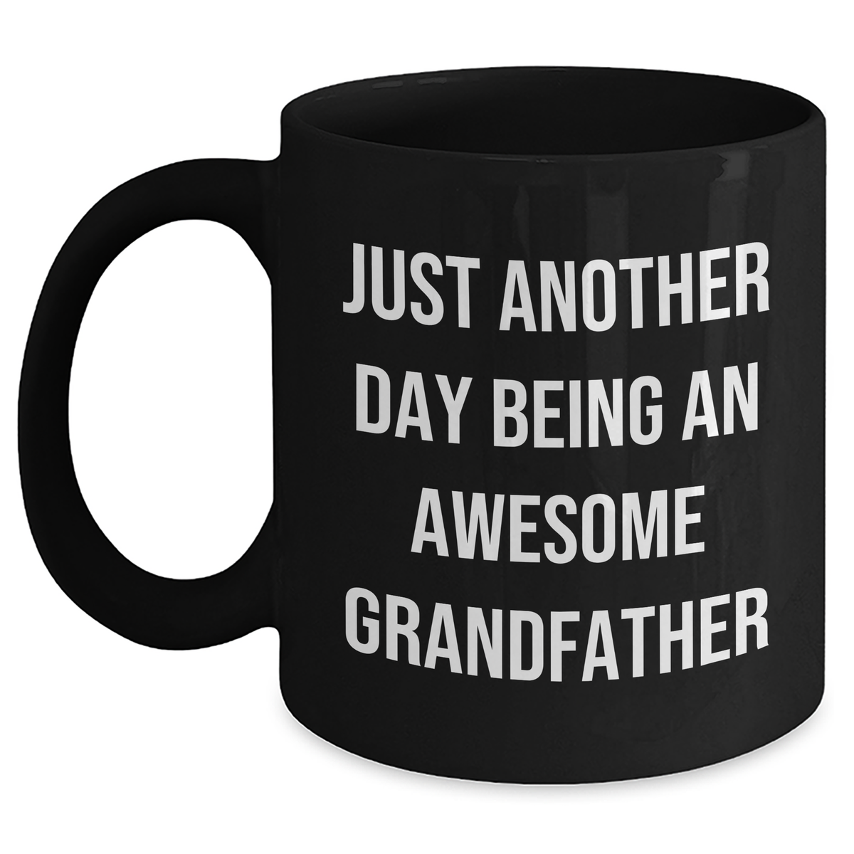 Grandfather Gifts, Funny Black Coffee Mugs for Men, Just Another Day Being An Awesome Grandfather, Graduation Unique Gifts from Family, Gifts for Grandfather - Main