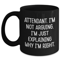 Load image into Gallery viewer, Attendant Humor Funny Gifts from Friends and Family for Attendant Black Coffee Mug, Unique Graduation Unique Gifts - Main
