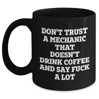 Load image into Gallery viewer, Funny Mechanic Gifts for Graduation - 'Don't Trust A Mechanic' Black Coffee Mug, Gifts from Family to Friends - Main
