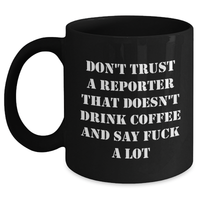 Load image into Gallery viewer, Funny Reporter Gifts from Friends, Gifts for Reporter Men, Black Coffee Mug with &#39;Don&#39;t Trust a Reporter&#39; - Main
