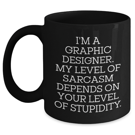 Graphic Designer Sarcasm Funny Black Coffee Mug Gifts from Friends for Mother's Day - Main
