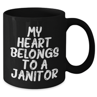 Load image into Gallery viewer, Funny Janitor Gifts from Men for Him on Father's Day - My Heart Belongs To A Janitor Black Coffee Mug, Unique Gifts for Janitor, Funny Mugs for Dad - Additional
