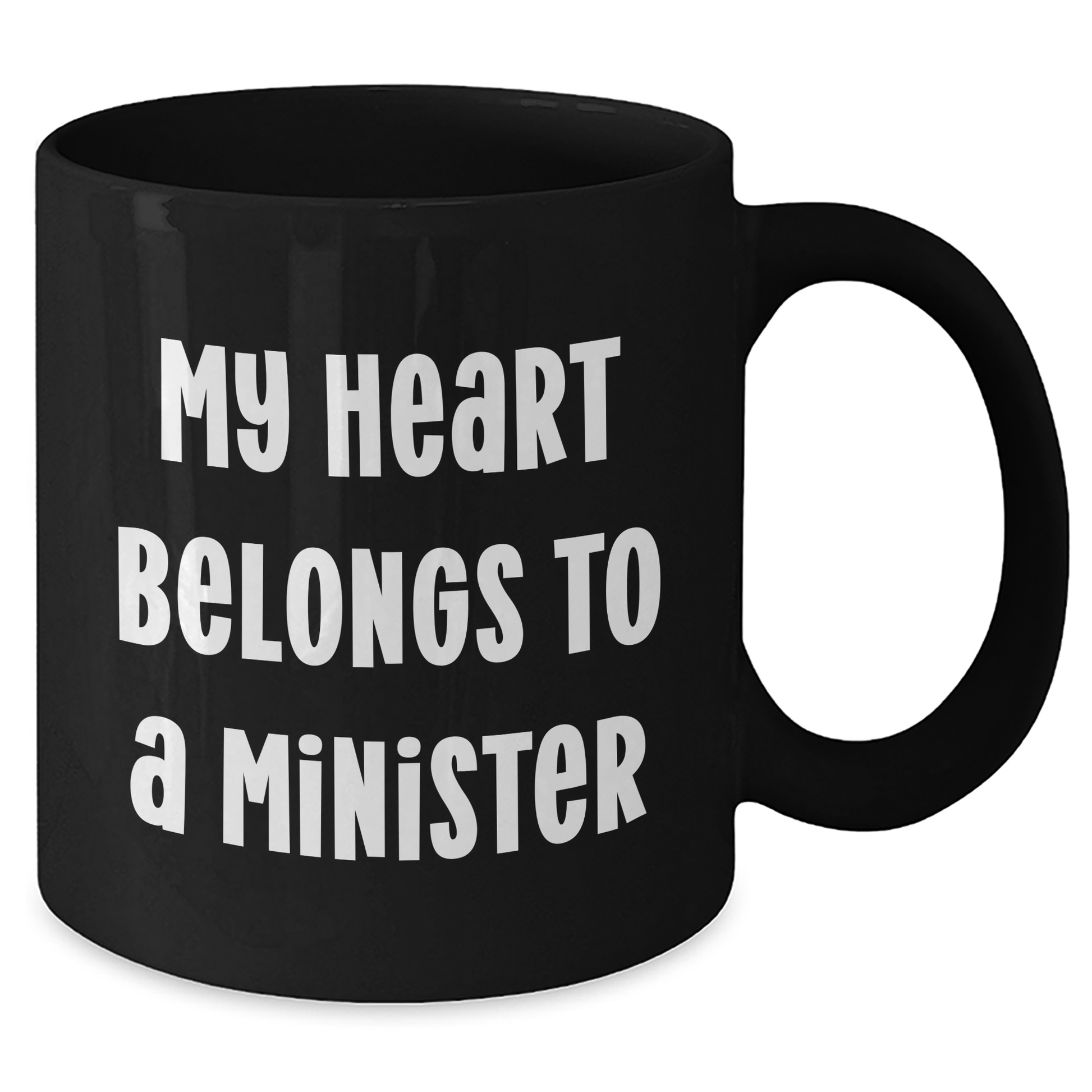 Funny Minister Gifts from Women to Minister on Mother's Day Unique Black Coffee Mug - 'My Heart Belongs To A Minister' - Additional