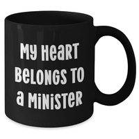 Load image into Gallery viewer, Funny Minister Gifts from Women to Minister on Mother&#39;s Day Unique Black Coffee Mug - &#39;My Heart Belongs To A Minister&#39; - Additional
