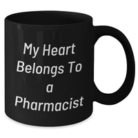 Load image into Gallery viewer, Funny Pharmacist Gifts - My Heart Belongs To A Pharmacist Black Coffee Mug, Gifts from Men to Pharmacist, Unique Father&#39;s Day Unique Gifts - Additional
