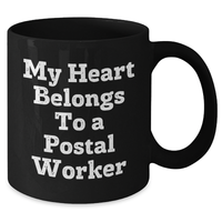Load image into Gallery viewer, Funny Postal Worker Gifts from Friends on Father&#39;s Day - Black Coffee Mug &#39;My Heart Belongs To A Postal Worker&#39; - Additional
