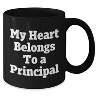 Load image into Gallery viewer, Funny Principal Gifts - My Heart Belongs To A Principal Black Coffee Mug, Perfect for Father&#39;s Day, Gifts from Men to Principal, Unique Principal Mug - Additional
