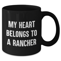 Load image into Gallery viewer, Funny Rancher Gifts - My Heart Belongs To A Rancher, Black Coffee Mug for Father&#39;s Day, Gifts from Men to Ranchers - Additional
