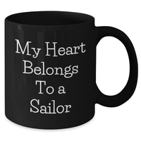 Load image into Gallery viewer, Funny Sailor Gifts from Family - &#39;My Heart Belongs To A Sailor&#39; Black Coffee Mug for Father&#39;s Day - Additional
