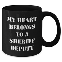 Load image into Gallery viewer, Funny Sheriff Deputy Gifts from Men to Sheriff Deputy on Father&#39;s Day - Black Coffee Mug with &#39;My Heart Belongs To A Sheriff Deputy&#39; Quote - Additional
