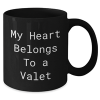 Load image into Gallery viewer, Funny Valet Gifts, My Heart Belongs To A Valet, Black Coffee Mug, Father&#39;s Day Unique Gifts from Men to Valets - Additional
