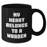 Load image into Gallery viewer, Funny Warden Gifts from Friends, My Heart Belongs To A Warden, Black Coffee Mug for Father&#39;s Day, Unique Gifts for Warden Lovers - Additional
