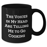 Load image into Gallery viewer, Funny Cooking Quote Black Coffee Mug, Gifts from Friends for Cooking Enthusiasts, Father&#39;s Day Unique Gifts, &#39;The Voices In My Head Are Telling Me To Go Cooking&#39; - Additional
