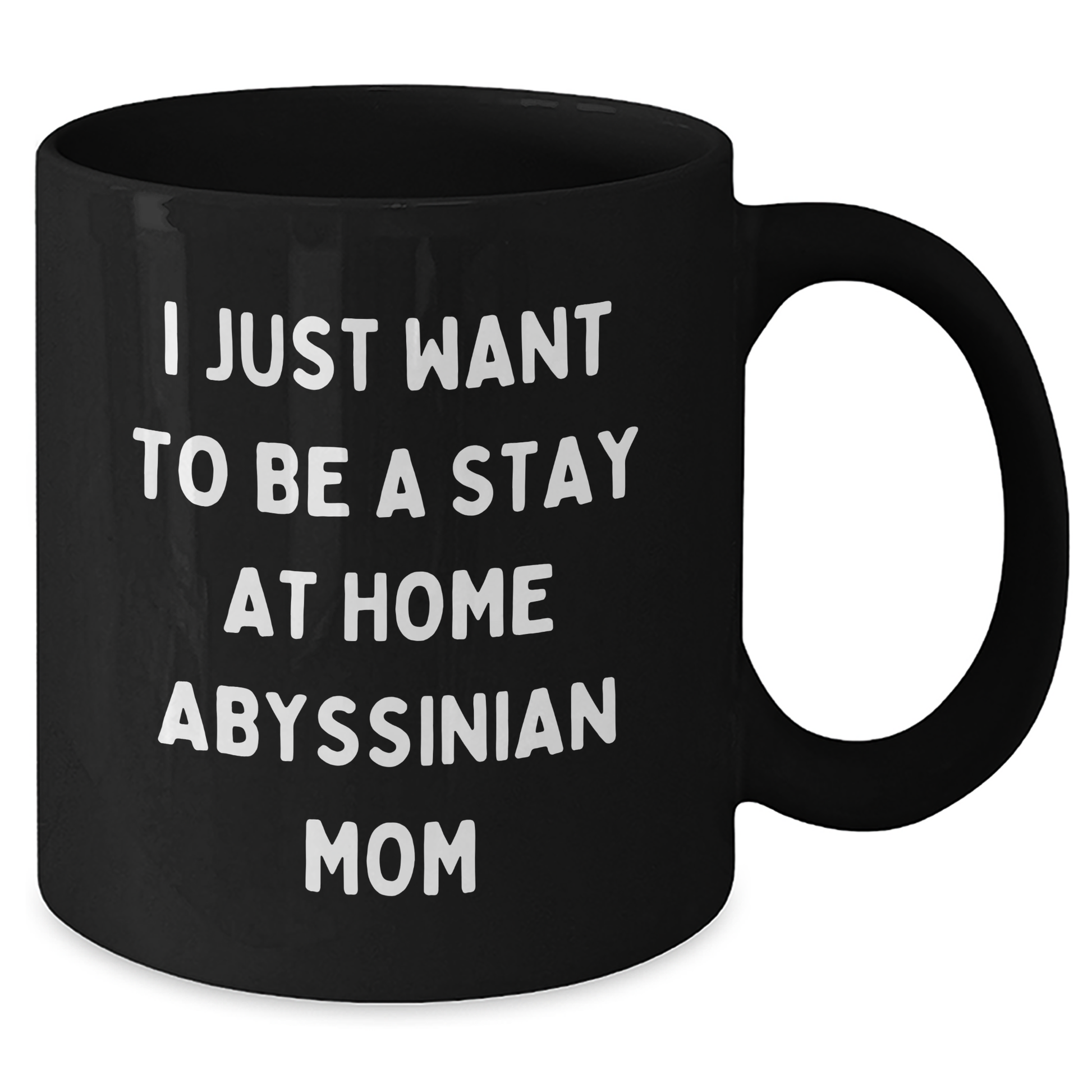 Abyssinian Cat Mom's Funny Quote Black Coffee Mug Gifts from Family for Father's Day - Additional