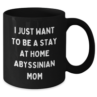 Load image into Gallery viewer, Abyssinian Cat Mom&#39;s Funny Quote Black Coffee Mug Gifts from Family for Father&#39;s Day - Additional
