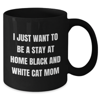 Load image into Gallery viewer, Funny Black and White Cat Mom Quotes Gifts from Mom to Dad Black Coffee Mug, 11oz or 15oz, Microwave and Dishwasher Safe - Additional
