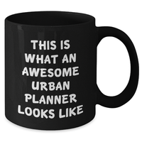 Load image into Gallery viewer, Urban Planner Gifts: This Is What An Awesome Urban Planner Looks Like | Funny Black Coffee Mug | Father&#39;s Day Unique Gifts for Urban Planners - Additional

