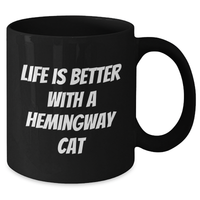Load image into Gallery viewer, Funny Hemingway Cat Gifts for Men - Black Coffee Mug, Life Is Better Quote, Father&#39;s Day Unique Gifts from Friends, 11oz or 15oz, Microwave and Dishwasher Safe - Additional
