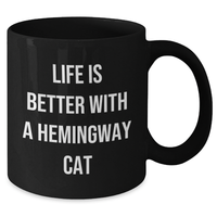 Load image into Gallery viewer, Hemingway Cat Funny Quote Black Coffee Mugs Gifts from Men to Family for Father&#39;s Day - Additional
