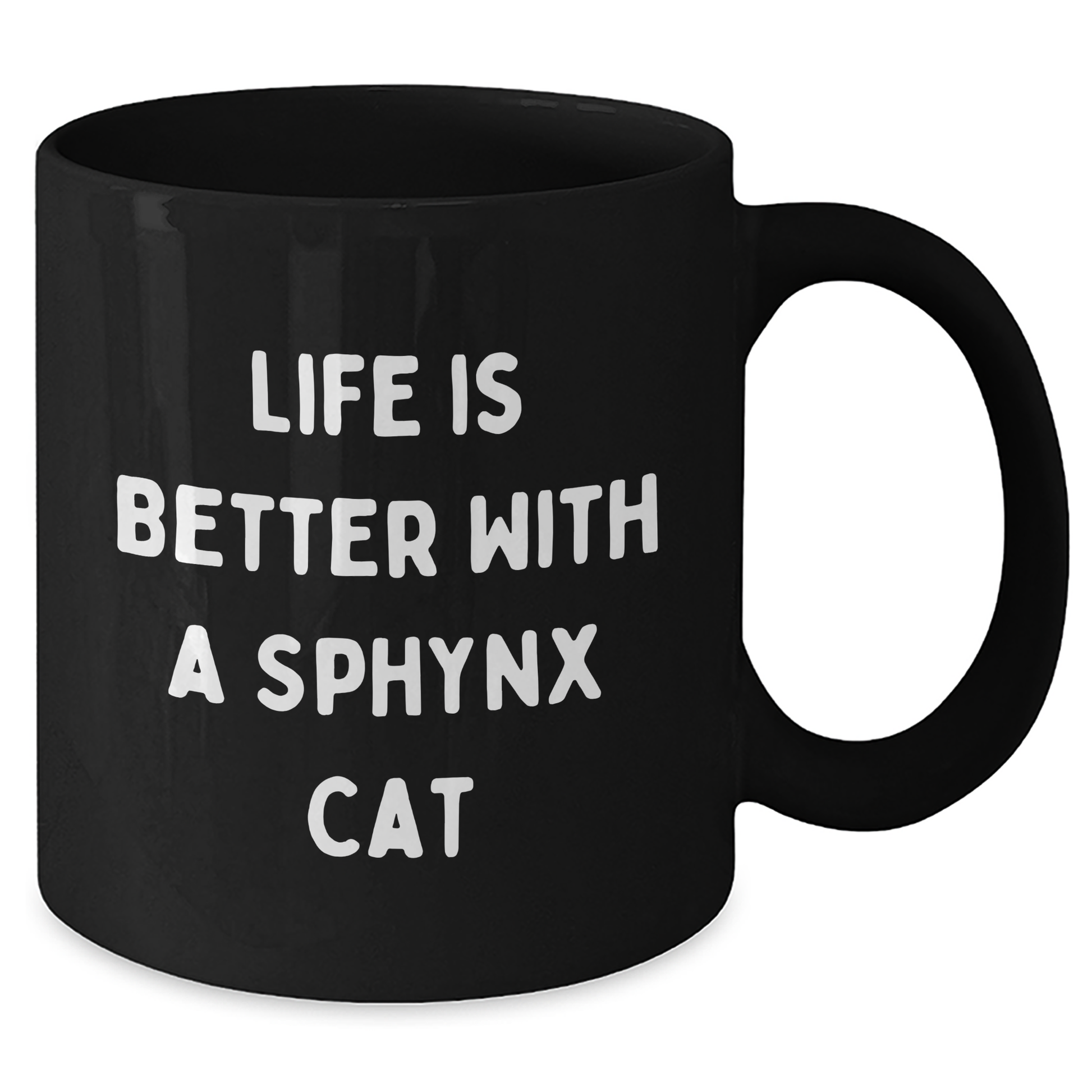 Funny Sphynx Cat Lover Gifts from Men to Friends on Father's Day, Black Coffee Mug - Life Is Better With A Sphynx Cat, Sphynx Cat Enthusiasts - Additional