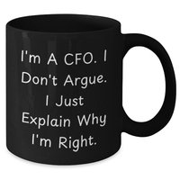 Load image into Gallery viewer, CFO Gifts, Funny Quote, Black Coffee Mug, Mother&#39;s Day Unique Present from Friends, for CFO Women - Additional
