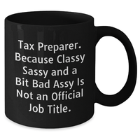 Load image into Gallery viewer, Tax Preparer Gifts, Funny Quote Black Coffee Mug, Graduation Unique Gifts from Friends or Family - Additional
