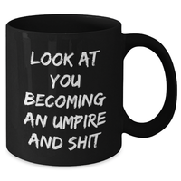 Load image into Gallery viewer, Umpire Gifts Funny Quote Black Coffee Mug for Graduation from Friends and Family - Additional
