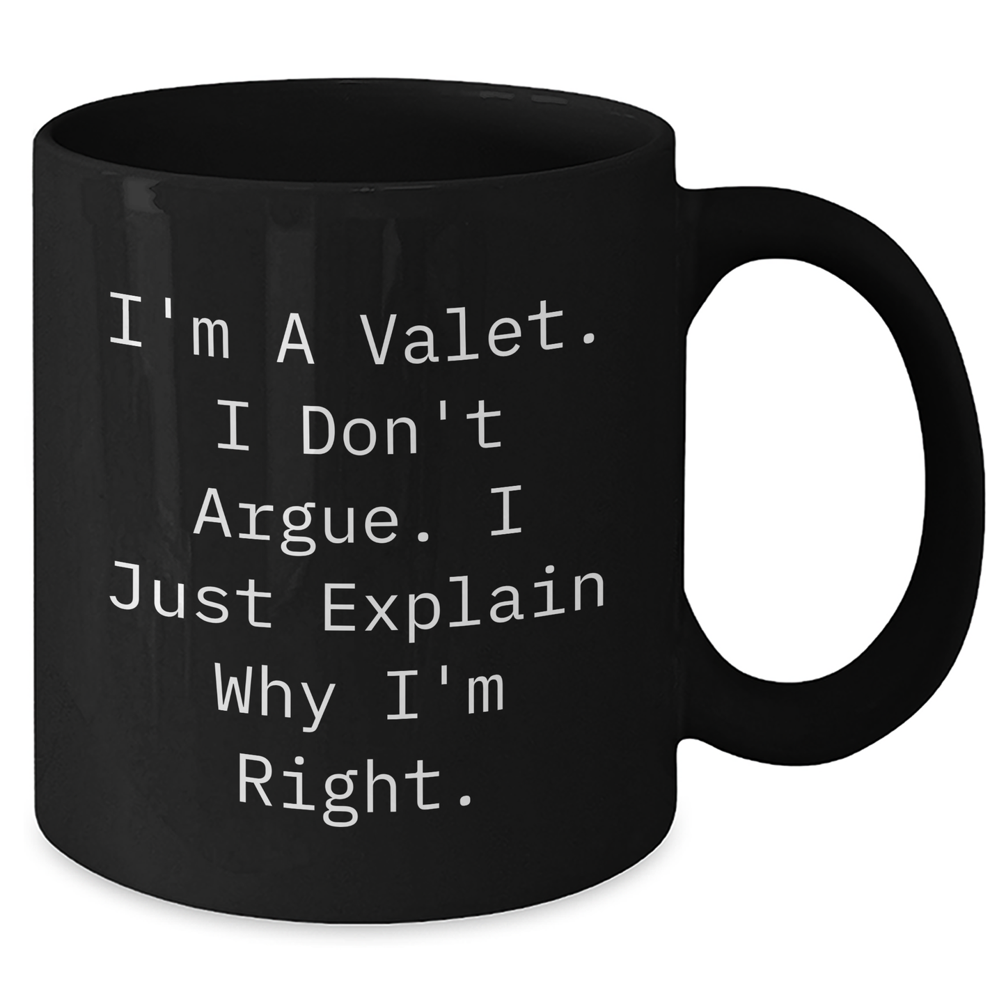 Valet Humor Black Coffee Mug, Funny Inspirational Gift from Friends to Valet, Graduation Unique Gifts for Him - Additional