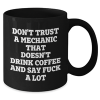 Load image into Gallery viewer, Funny Mechanic Gifts for Graduation - 'Don't Trust A Mechanic' Black Coffee Mug, Gifts from Family to Friends - Additional
