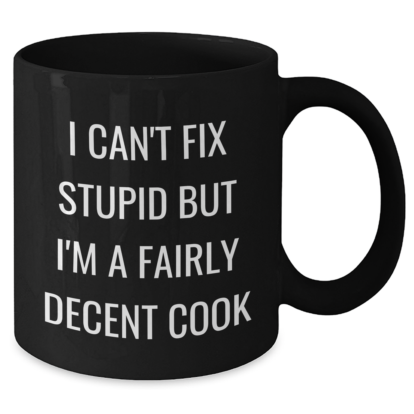 Funny Cook Gifts for Him Her from Friends Coworkers, I Can't Fix Stupid But I'm A Fairly Decent Cook Black Coffee Mug, 11oz 15oz Microwave Dishwasher Safe - Additional