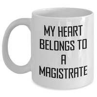Load image into Gallery viewer, Funny Magistrate Gifts from Friends and Family - My Heart Belongs To A Magistrate White Coffee Mug for Mother's Day - Main
