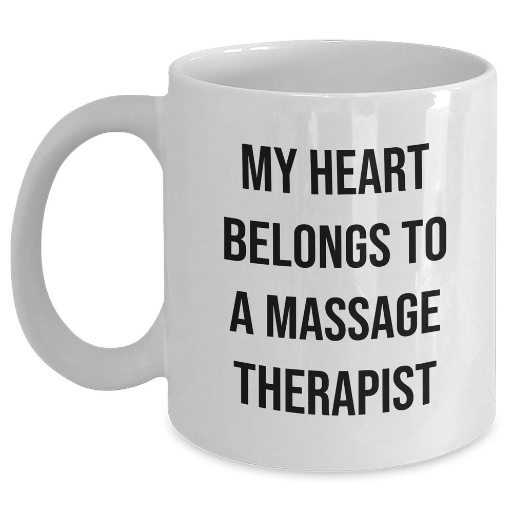 Funny Massage Therapist Gifts for Him - 'My Heart Belongs To A Massage Therapist' White Coffee Mug, Gifts from Men to Family - Main