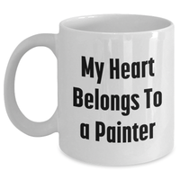 Load image into Gallery viewer, Painter Gifts - Funny White Coffee Mug &#39;My Heart Belongs To A Painter&#39; Gifts from Family for Father&#39;s Day - Main
