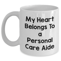 Load image into Gallery viewer, Personal Care Aide Gifts, Funny Quote, White Coffee Mug, Gifts from Men to Personal Care Aide, Father&#39;s Day Unique Gifts - Main
