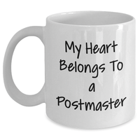 Load image into Gallery viewer, Postmaster Gifts from Men - My Heart Belongs To A Postmaster Funny Quote White Coffee Mug for Father&#39;s Day - Main
