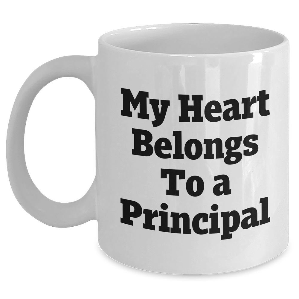 Principals Rock Funny White Coffee Mugs Gifts from Family to Men on Father's Day - 'My Heart Belongs To A Principal' - Main