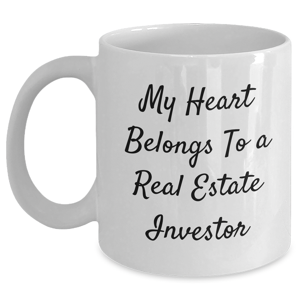 Funny Real Estate Investor Gifts from Men - 'My Heart Belongs To A Real Estate Investor' White Coffee Mug for Dad on Father's Day - Main