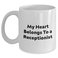 Load image into Gallery viewer, Funny Receptionist Gifts from Men - My Heart Belongs To A Receptionist Quote on White Coffee Mug for Father&#39;s Day, Gifts for Receptionist - Main
