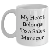 Load image into Gallery viewer, Funny Sales Manager Gifts - &#39;My Heart Belongs To A Sales Manager&#39; White Coffee Mug for Mom&#39;s Day - Main
