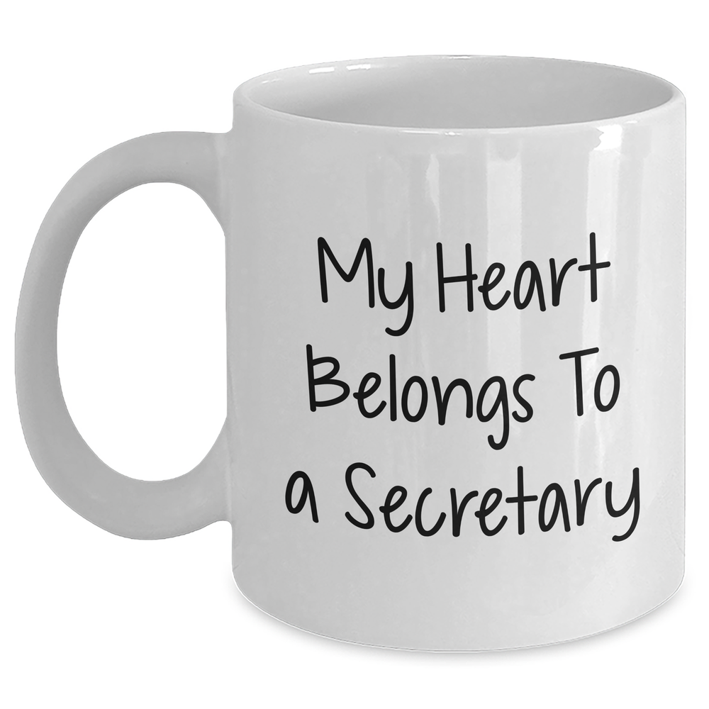 Funny Secretary Gifts, My Heart Belongs To A Secretary White Coffee Mug, Father's Day Unique Gifts from Friends, Coworkers to Men, Inspirational Quote on 11oz or 15oz Ceramic Mug - Main