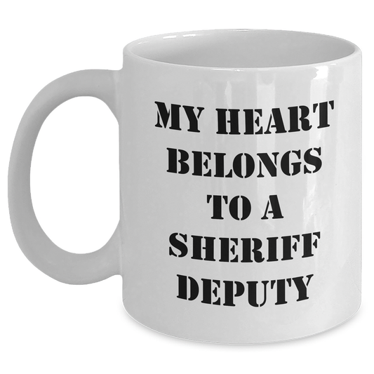 Funny Sheriff Deputy Gifts, 'My Heart Belongs To A Sheriff Deputy' White Coffee Mug for Dad's Day, Gifts from Men to Friends and Family - Main