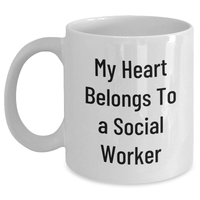 Load image into Gallery viewer, Funny Social Worker Gifts from Men to Social Workers - My Heart Belongs To A Social Worker White Coffee Mug for Father&#39;s Day - Main
