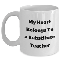 Load image into Gallery viewer, Funny Substitute Teacher Gifts - My Heart Belongs To A Sub Teacher, White Coffee Mug for Dad, Father&#39;s Day Unique Gifts from Friends, Coworkers, Family - Main
