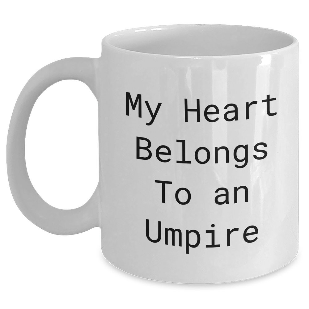 Funny Umpire Gifts, My Heart Belongs To An Umpire White Coffee Mug, Perfect for Father's Day Unique Gifts from Men to Umpire Lovers - Main