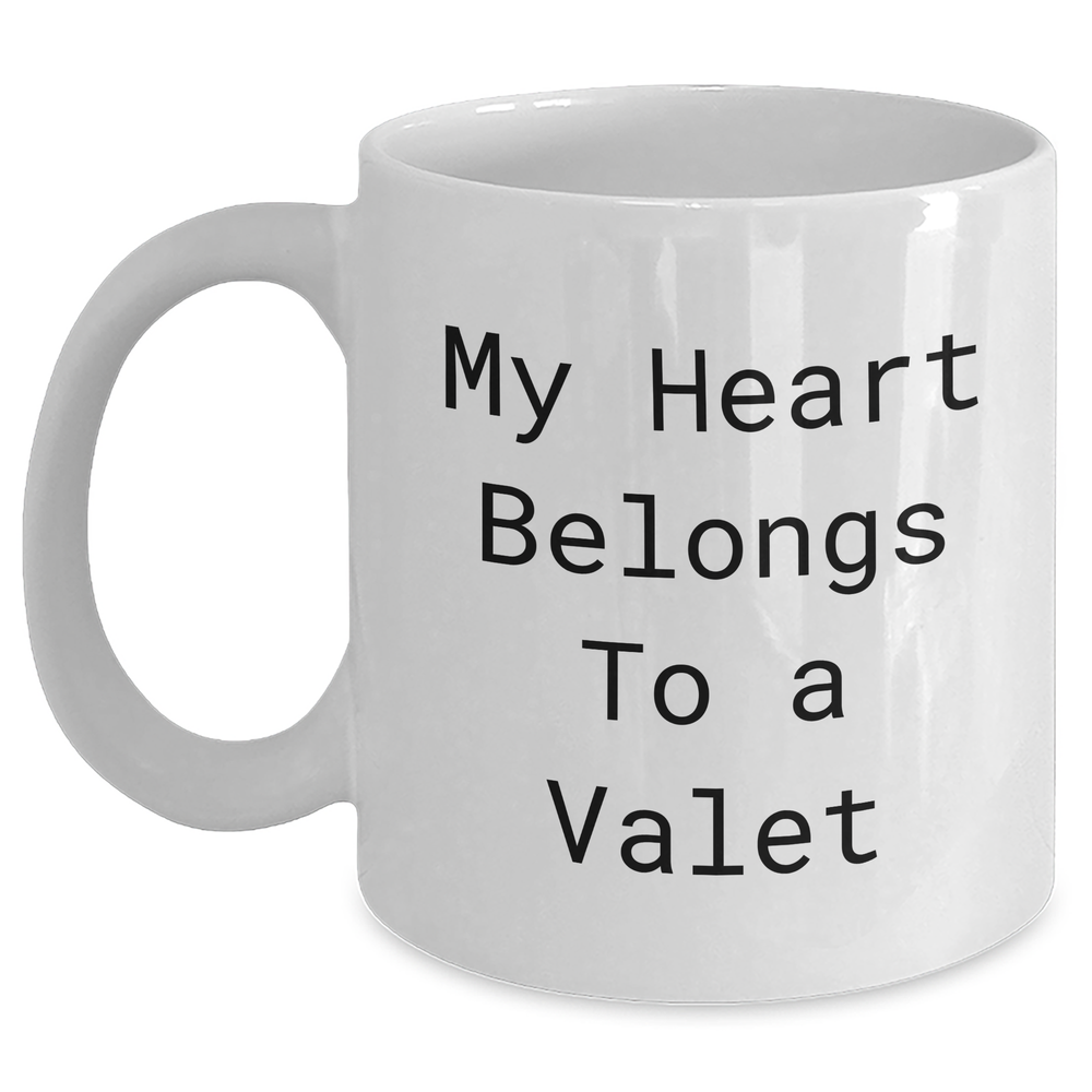 Funny Valet Gifts from Men to Friends - 'My Heart Belongs To A Valet' White Coffee Mug for Father's Day Unique Gifts - Main